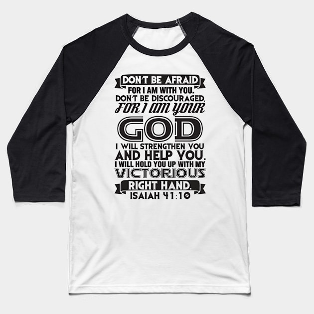 Isaiah 41:10 Baseball T-Shirt by Plushism